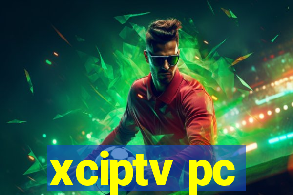 xciptv pc